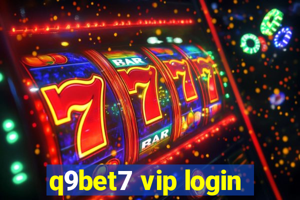 q9bet7 vip login